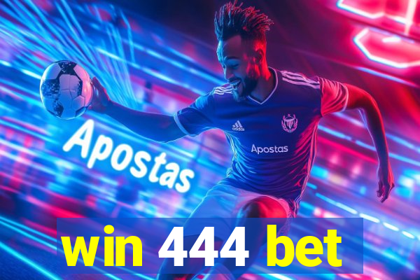 win 444 bet